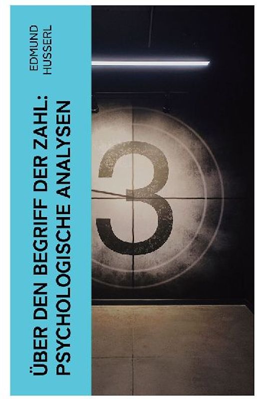 Über den Begriff der Zahl: Psychologische Analysen