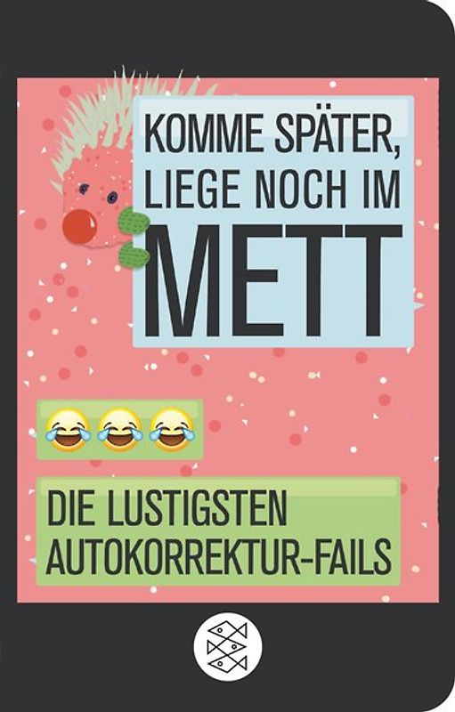 Komme später, liege noch im Mett