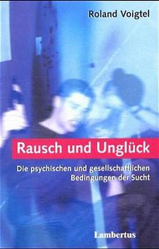 Rausch und Unglück