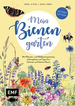 Bienenglück im Garten – Das illustrierte Gartenbuch