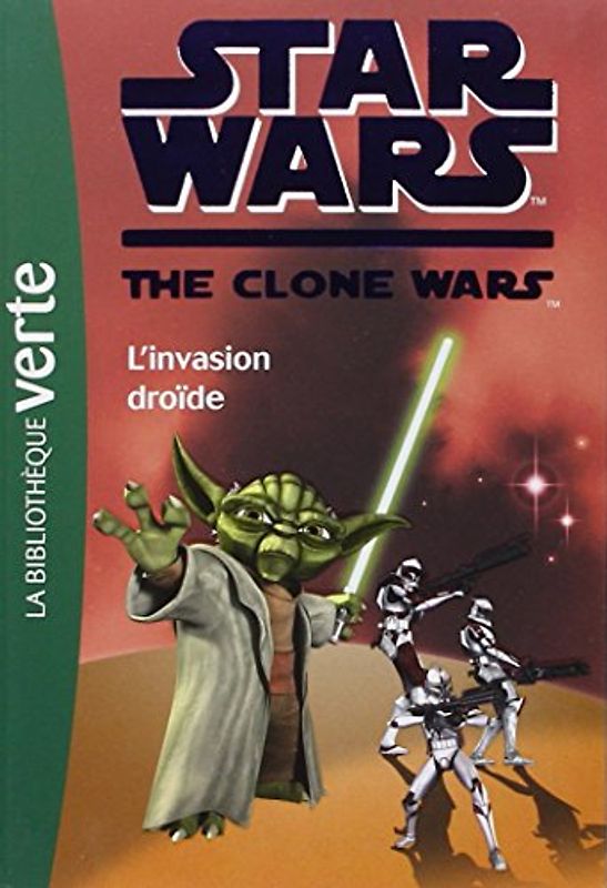 Star Wars The Clone Wars, Tome 1 : L'invasion droïde - Hachette
