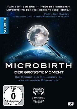 MICROBIRTH: Der größte Moment - Die Geburt als Schlüssel zu Lebenslanger Gesundheit DVD