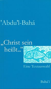 Christ sein heisst...