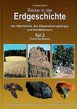 Reise in die Erdgeschichte der Oberlausitz, des Elbsandsteingebirges und Nordböhmens Teil 2