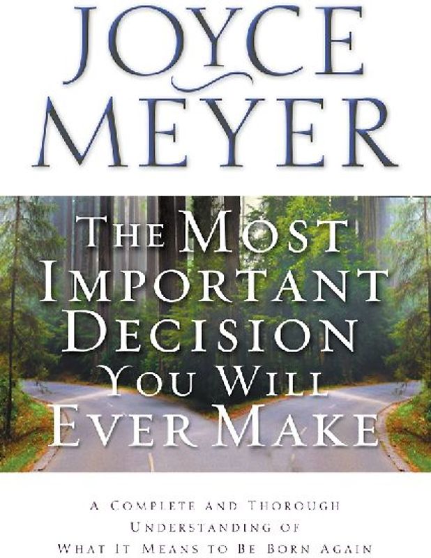 The Most Important Decision You Will Ever Make