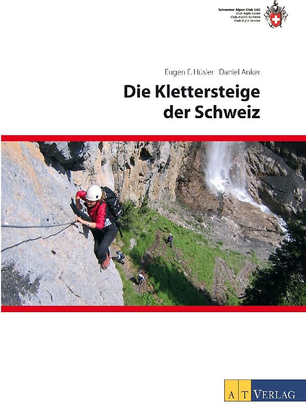 Die Klettersteige der Schweiz
