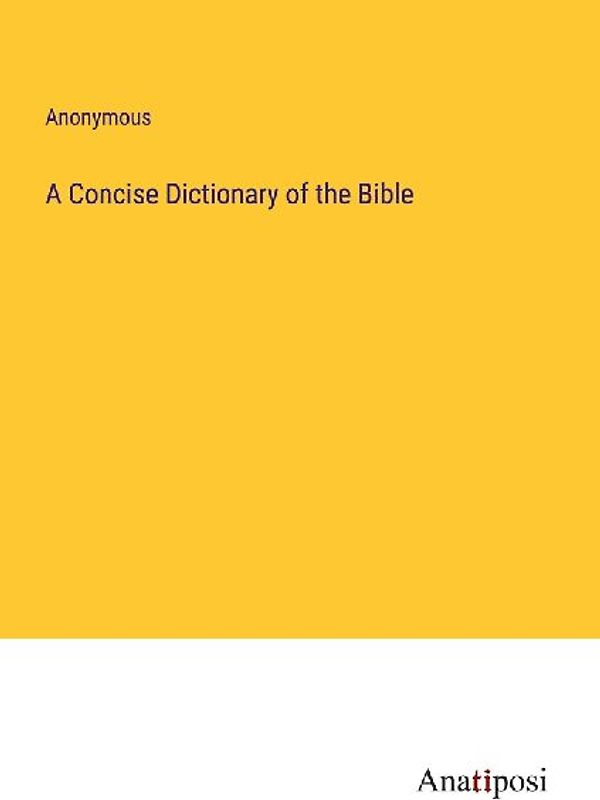 A Concise Dictionary of the Bible