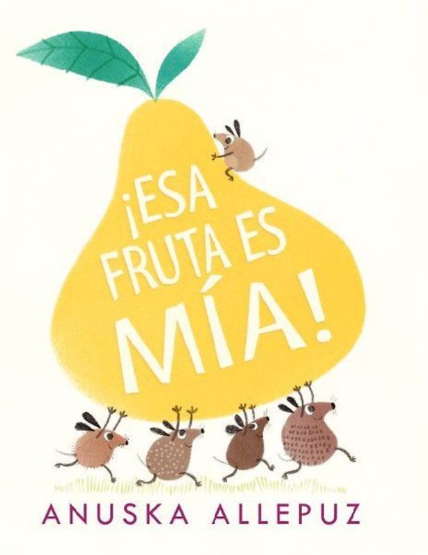 ¡esa Fruta Es Mía!