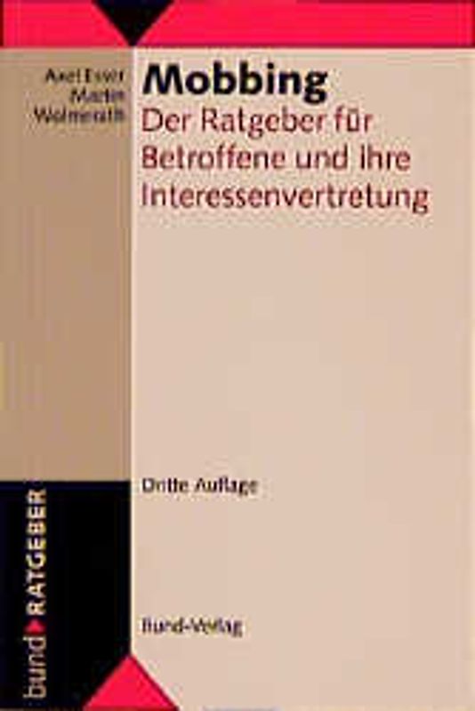 Mobbing. Der Ratgeber für Betroffene und ihre Interessenvertretung