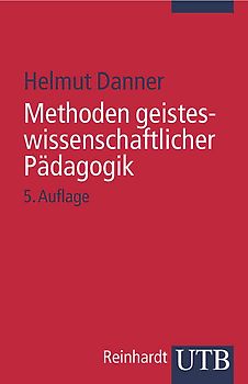 Methoden geisteswissenschaftlicher Pädagogik. Einführung in Hermeneutik, Phänomenologie und Dialektik
