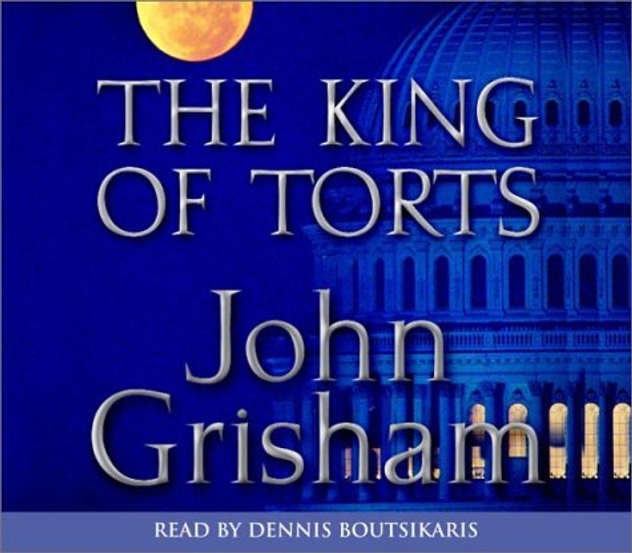 The King of Torts (John Grisham) - John Grisham