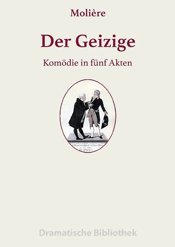 Dramatische Bibliothek / Der Geizige