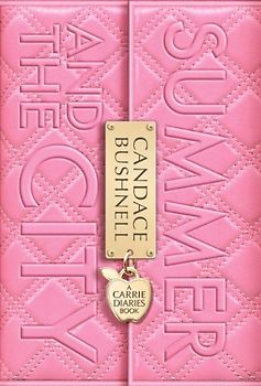 Summer and the City: A Carrie Diaries Book