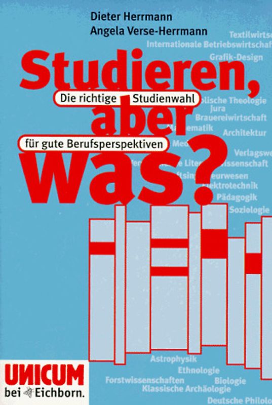 Studieren, aber was?. Interessenfindung, Berufsperspektiven