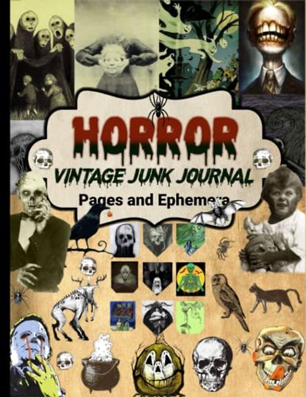 Horror Vintage Junk Journal Pages & Ephemera: Over 150 Piece Collection of Ephemera for Junk Journals, Decoupage, Collage, Scrapbooking and Many Other Paper Crafts
