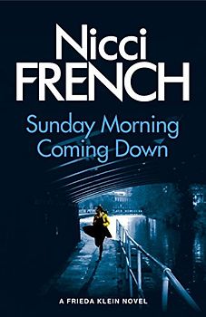 Sunday Morning Coming Down: A Frieda Klein Novel (7)