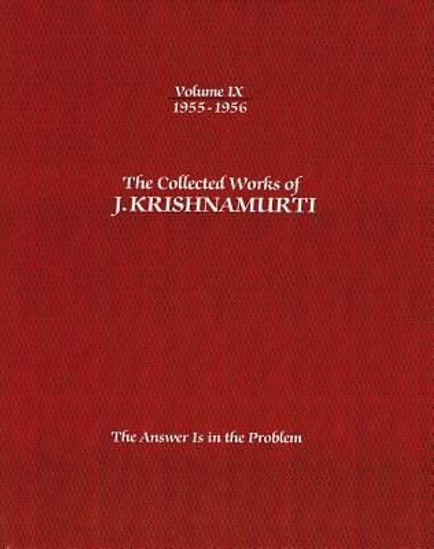 The Collected Works of J.Krishnamurti - Volume IX 1955-1956