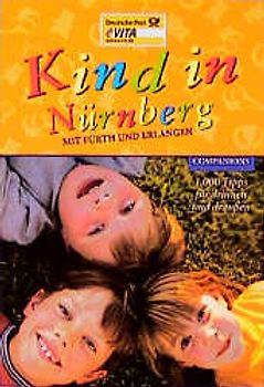 Kind in Nürnberg. Mit Fürth und Erlangen