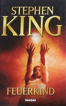 Feuerkind - Stephen King [Weltbild]