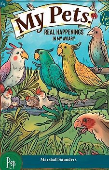 MY PETS Real Happenings in My Aviary