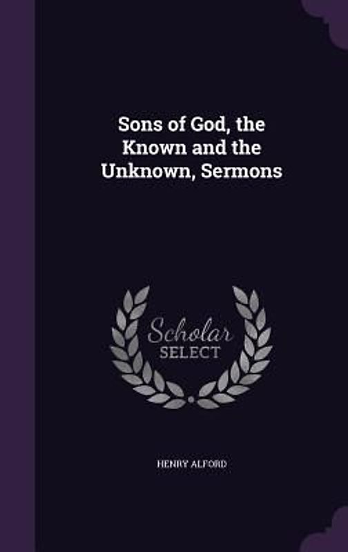 Sons of God, the Known and the Unknown, Sermons