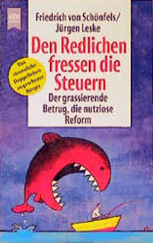 Den Redlichen fressen die Steuern. Der grassierende Betrug, die nutzlose Reform