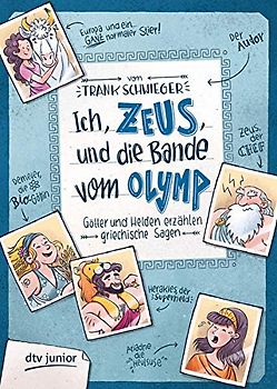 Ich, Zeus, und die Bande vom Olymp – Götter und Helden erzählen griechische Sagen