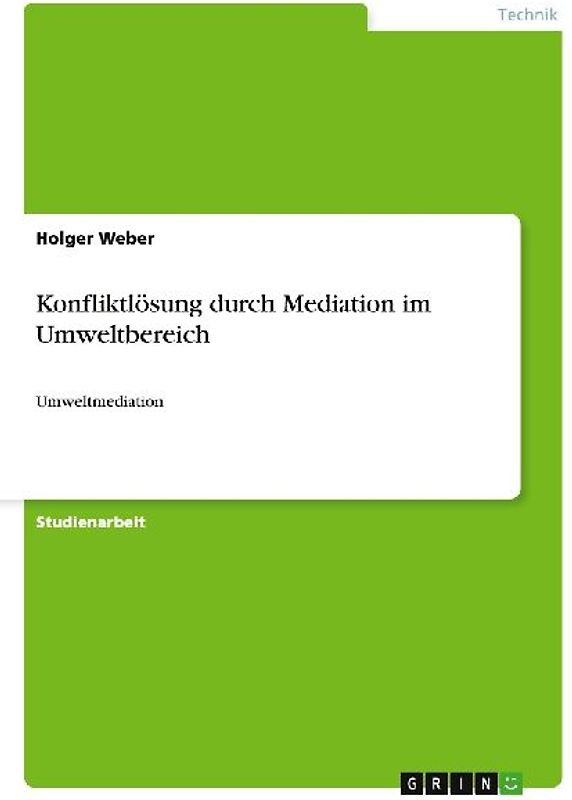 Konfliktlösung durch Mediation im Umweltbereich