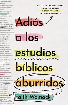 Adiós a Los Estudios Bíblicos Aburridos