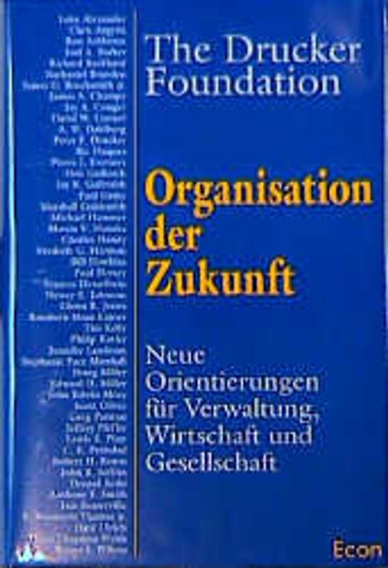 Organisation der Zukunft. Neue Orientierungen für Verwaltung, Wirtschaft und Gesellschaft
