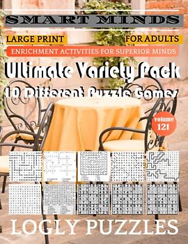 Smart Minds -Variety 10 Different Puzzle Book For Adults: Ultimate Variety Puzzles Large-Print Word Search, Word Maze .Word Spiral ,Word Angles, ... Crossword And Sudoku Easy , Medium And Hard