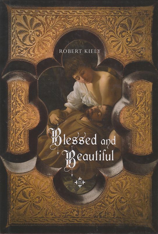 Blessed and Beautiful - Robert Kiely [Hardcover]