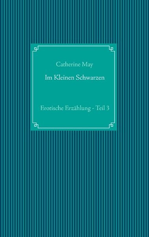 Im Kleinen Schwarzen - Teil 3