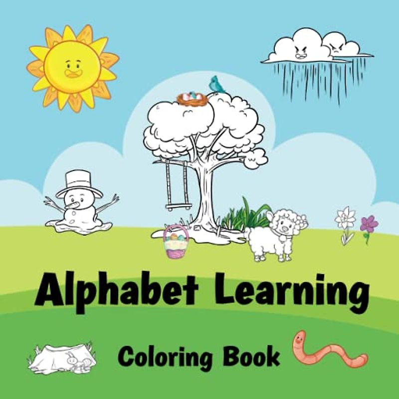 Alphabet Learning: Learn And Color These Spring ABC's Including Animals, Insects, Flowers And More!