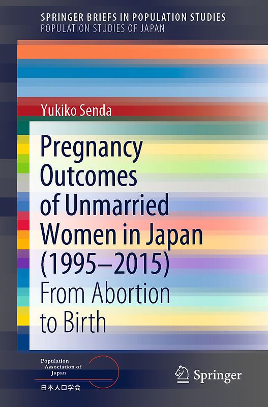 Pregnancy Outcomes of Unmarried Women in Japan (1995–2015)
