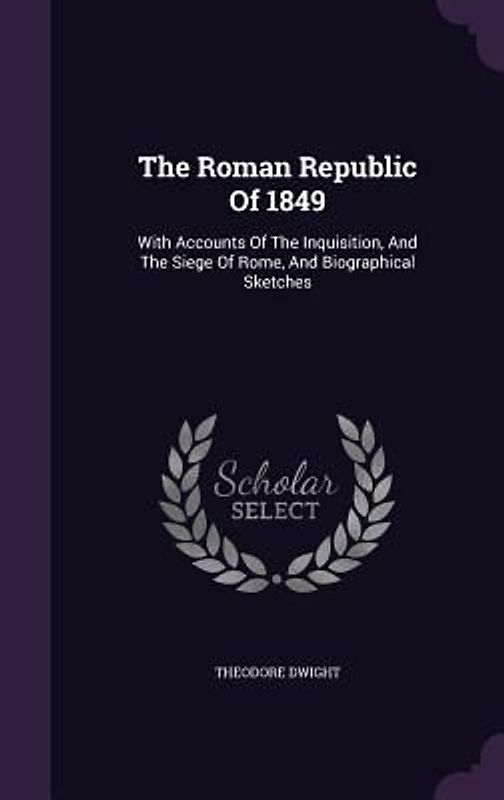 The Roman Republic Of 1849