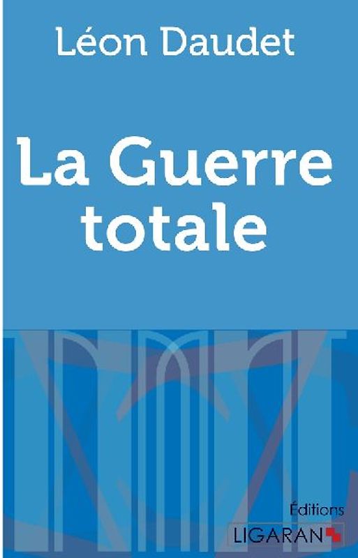 La Guerre totale