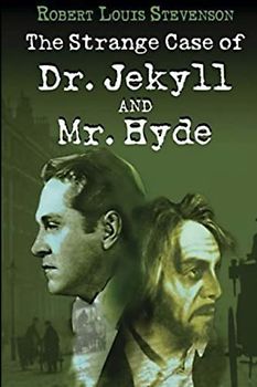 The Strange Case of Dr Jekyll and Mr Hyde (Annotated)