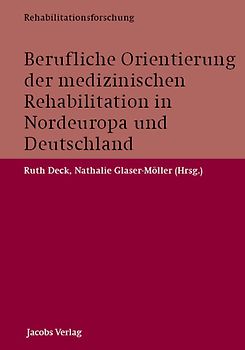 Berufliche Orientierung der medizinischen Rehabilitation in Nordeuropa und Deutschland
