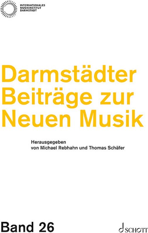 Darmstädter Beiträge zur Neuen Musik, Band 26