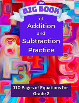 The BIG BOOK of Addition and Subtraction