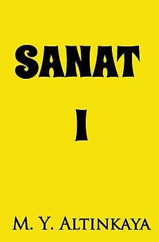 SANAT - I von M. Y. ALTINKAYA