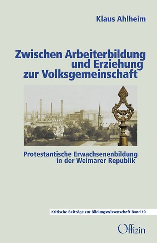 Zwischen Arbeiterbildung und Erziehung zur Volksgemeinschaft