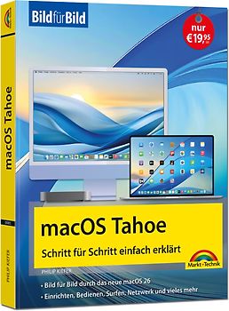 macOS Tahoe Bild für Bild - die Anleitung in Bildern - ideal für Einsteiger, Umsteiger und Fortgeschrittene