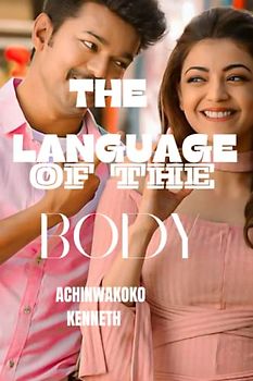 THE LANGUAGE OF THE BODY