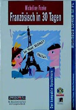 Französisch in 30 Tagen. Originalausgabe