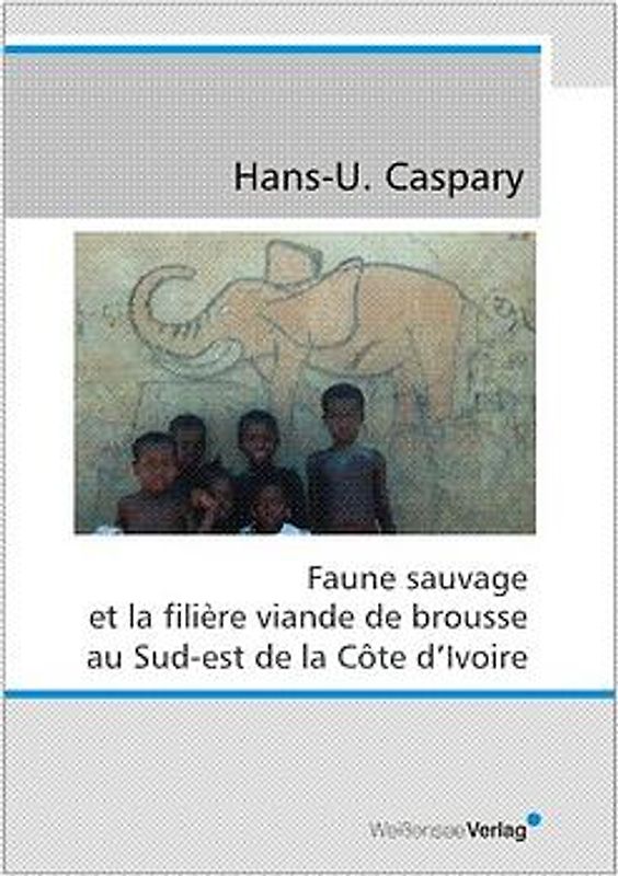 Faune sauvage et la filière viande de brousse au Sud-est de la Côte d'Ivoire
