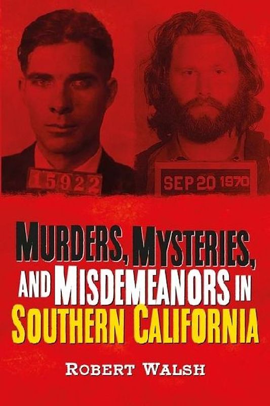 Murders, Mysteries and Misdemeanors in Southern California