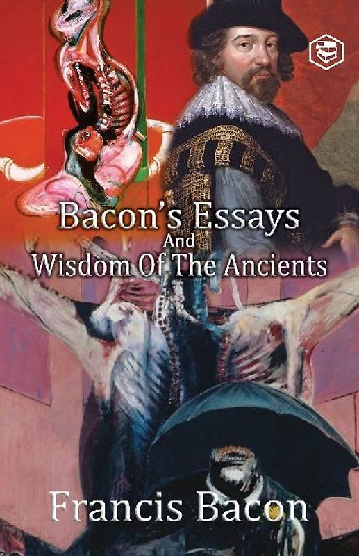 Bacon's Essays and Wisdom of the Ancients
