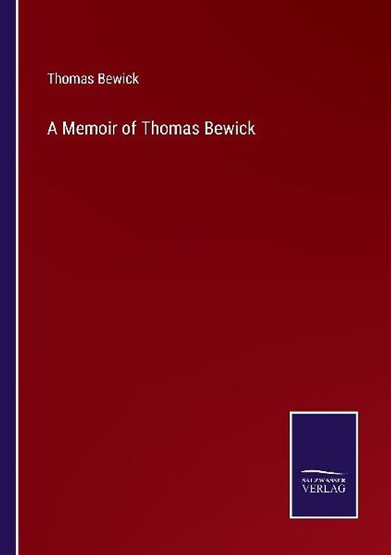 A Memoir of Thomas Bewick